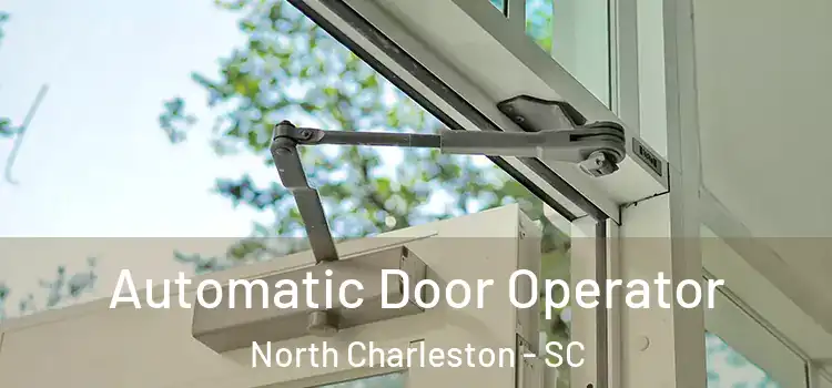 Automatic Door Operator North Charleston - SC