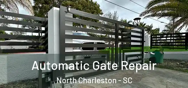 Automatic Gate Repair North Charleston - SC