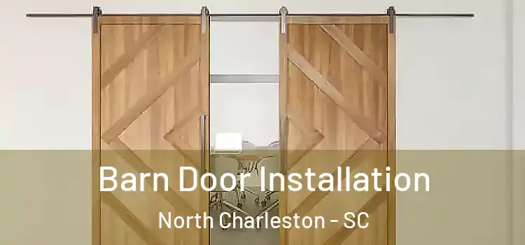  Barn Door Installation North Charleston - SC