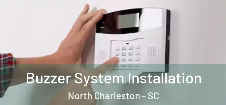 Buzzer System Installation North Charleston - SC