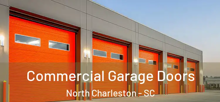  Commercial Garage Doors North Charleston - SC