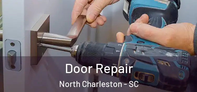  Door Repair North Charleston - SC