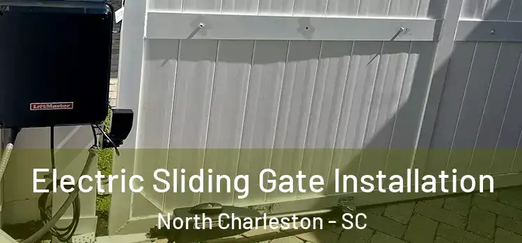  Electric Sliding Gate Installation North Charleston - SC