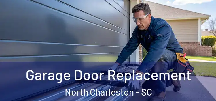  Garage Door Replacement North Charleston - SC