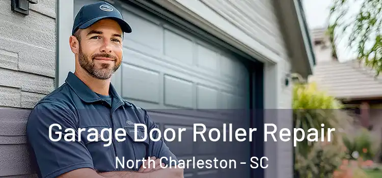  Garage Door Roller Repair North Charleston - SC