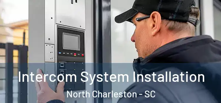  Intercom System Installation North Charleston - SC