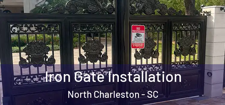  Iron Gate Installation North Charleston - SC