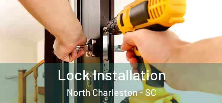  Lock Installation North Charleston - SC