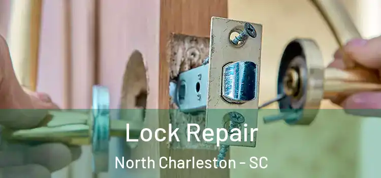  Lock Repair North Charleston - SC