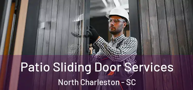  Patio Sliding Door Services North Charleston - SC