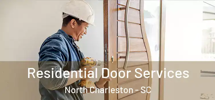  Residential Door Services North Charleston - SC