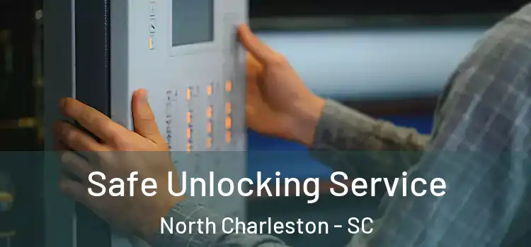  Safe Unlocking Service North Charleston - SC