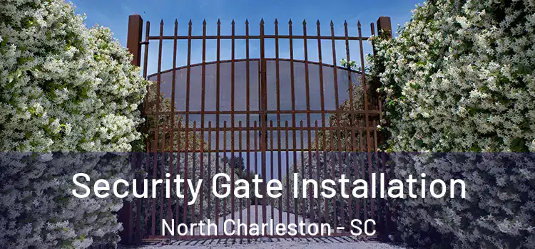 Security Gate Installation North Charleston - SC