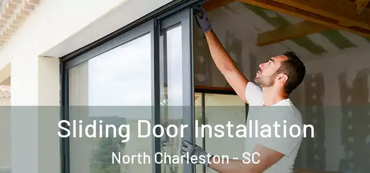 Sliding Door Installation North Charleston - SC