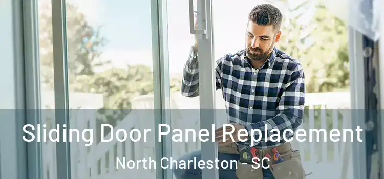  Sliding Door Panel Replacement North Charleston - SC